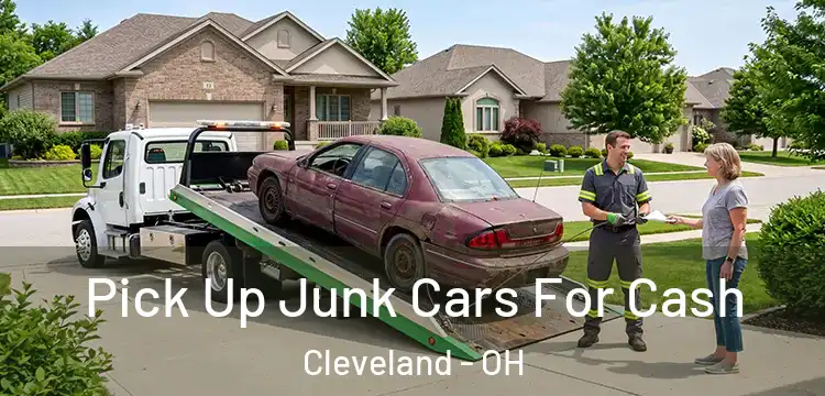 Pick Up Junk Cars For Cash Cleveland - OH